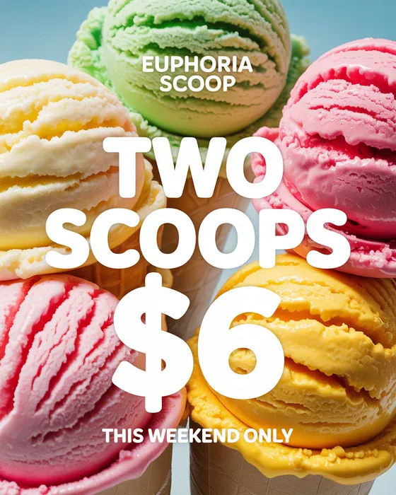 Example marketing poster for the sample brand Euphoria Scoop: Two Scoops $6, made by Spark