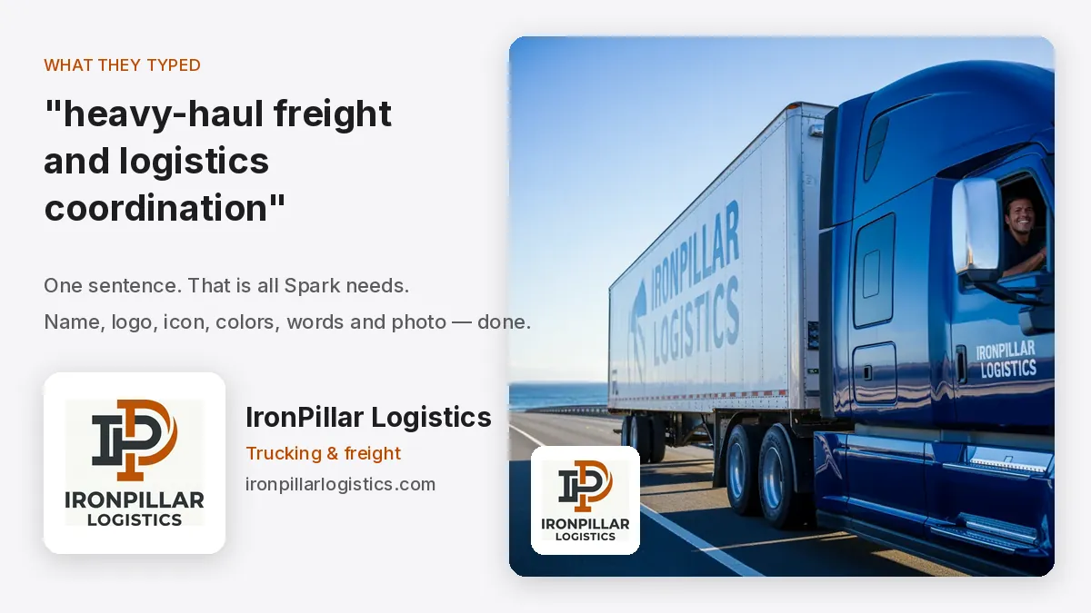 One typed sentence — “heavy-haul freight and logistics coordination” — beside the IronPillar Logistics brand it became: logo, photo and website name